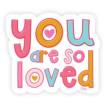 You Are Loved Decal Sticker